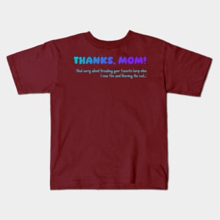 Thanks, Mom! Kids T-Shirt